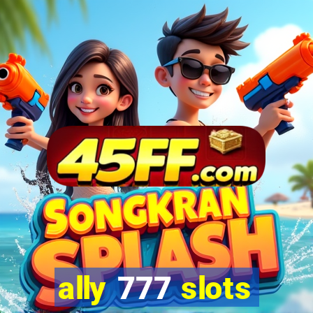 ally 777 slots